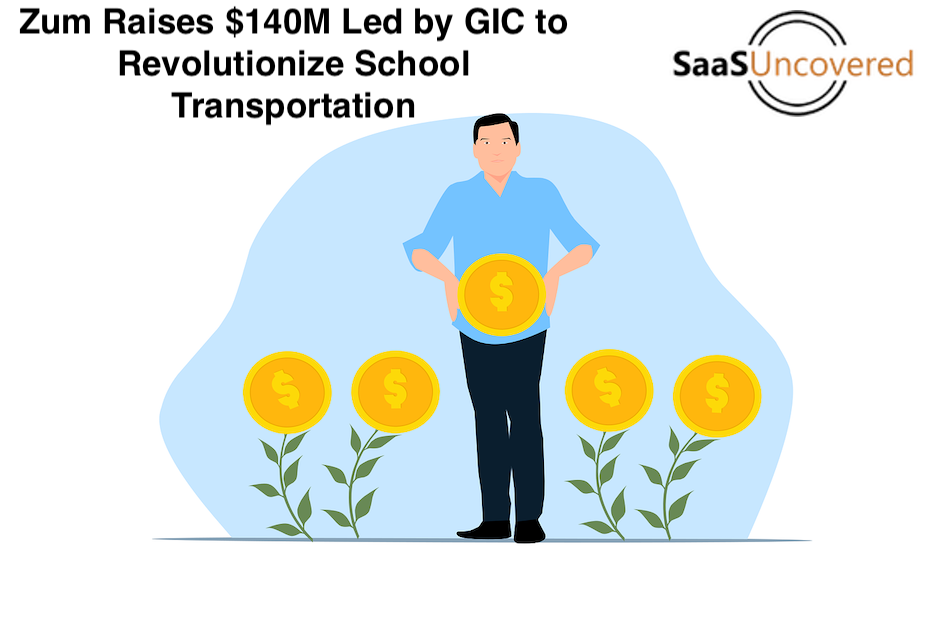 Zum Raises $140M Led by GIC to Revolutionize School Transportation