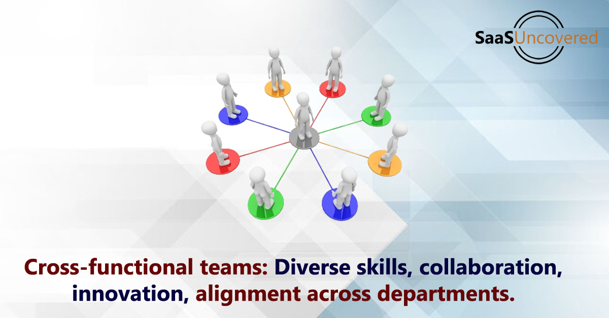 Cross Functional Team SaaS Uncovered
